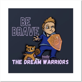 Be Brave - The Dream Warriors Posters and Art